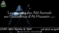 La Croyance des Ahl Sunnah sur lAssassinat dAl-Hussein – Cheikh Abder Razzaq Al-Badr