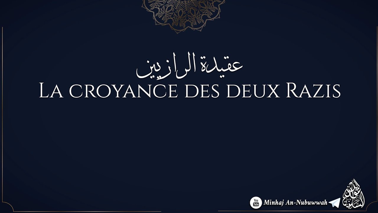 La Croyance des Deux Razis – عقيدة الرازيين