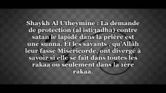 La demande de protection contre satan se fait dans quelle raka? – Sheikh ibn Outheimine