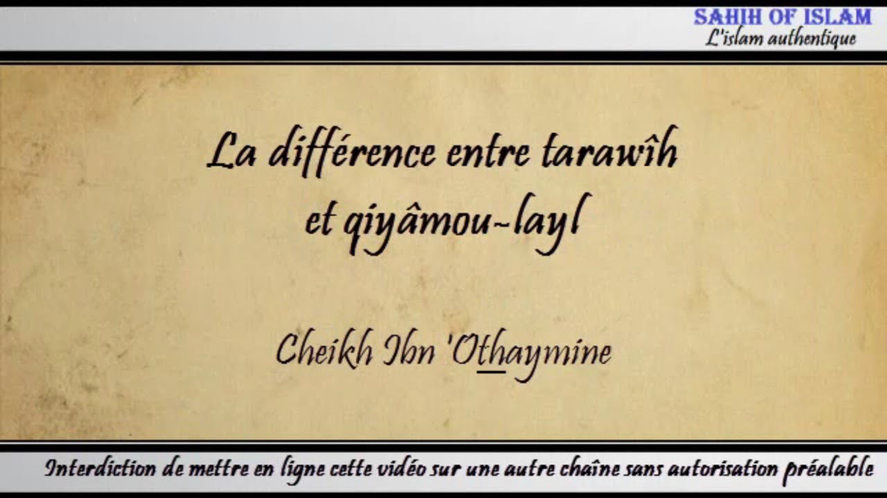 La différence entre tarawîh et qiyâmou layl – Cheikh ibn Othaymîne