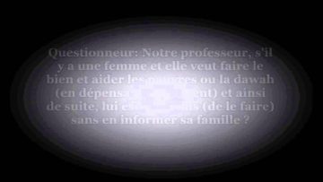 La femme peut elle dépenser son argent sans en informer sa famille? – Sheikh Al Albani