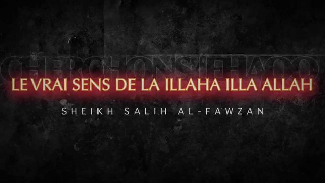 LA ILLAHA ILLA ALLAH SH.AL-FAWZAN