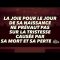 LA JOIE POUR LE JOUR DE SA NAISSANCE NE PRÉVAUT PAS SUR LA TRISTESSE CAUSÉE PAR SA MORTﷺ.