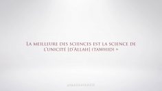 La meilleure des sciences – Sheikh Azhar Seniqra