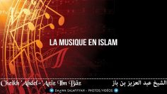 La musique en Islam – Cheikh Ibn Baz