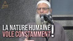 La nature humaine vole constamment ! | Chaykh Raslan