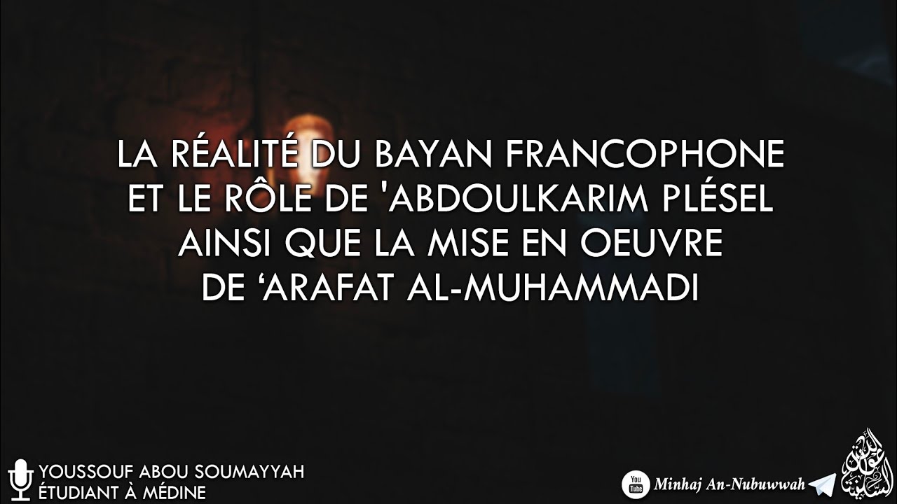 La réalité du bayan francophone, le rôle de AbdoulKarim Plésel et la mise en œuvre de Arafat