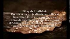 La sagesse derrière le changement de place après une prière obligatoire – Sheikh Al Albani
