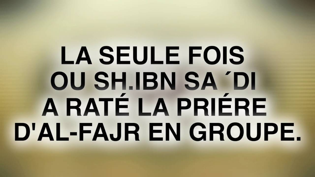 LA SEULE FOIS OU SH. SA ´ADI A RATÉ LA PRIÈRE DAL-FAJR EN GROUPE