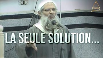 La seule solution… | Chaykh Raslan