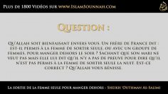 La sortie de la femme seule pour manger dehors – Sheikh Outhman As-Salimi