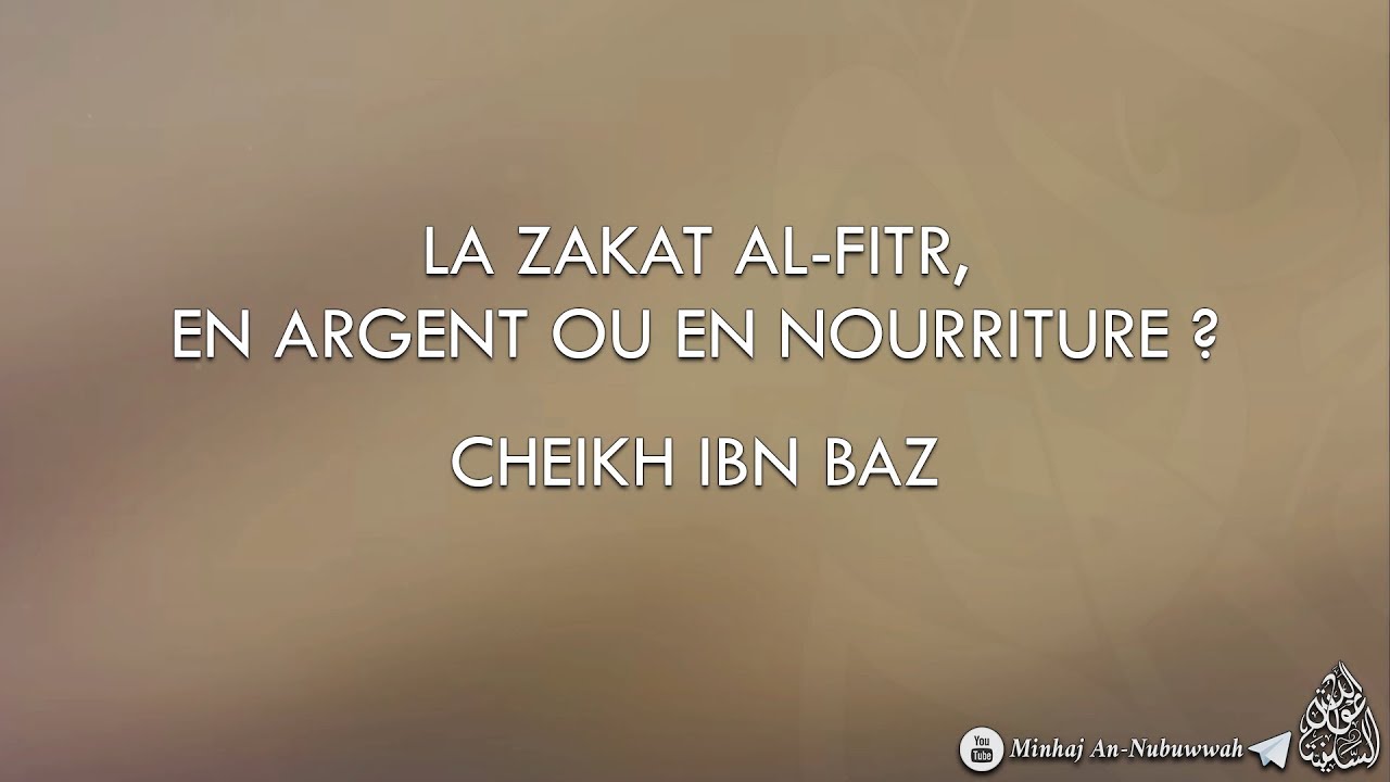 La Zakat Al-Fitr, en argent ou en nourriture ? – Cheikh Ibn Baz