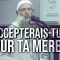 L’accepterais-tu pour ta mère ? | Chaykh Raslan
