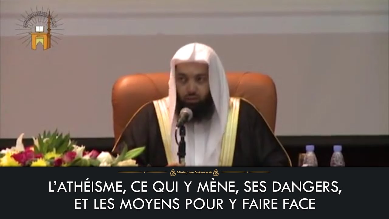 L’ATHÉISME, CE QUI Y MÈNE, SES DANGERS, ET LES MOYENS POUR Y FAIRE FACE – Cheikh Salih As-Sindi