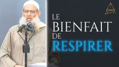 Le bienfait de respirer ! | Chaykh Raslan