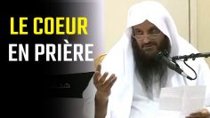 LE CŒUR EN PRIÈRE – Shaykh AbderRazzaq Al Badr