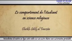 Le comportement de létudiant en science religieuse -Cheikh al Fawzan-