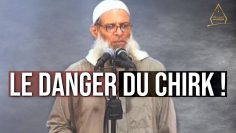 Le danger du Chirk ! | Chaykh Raslan
