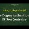 Le Dogme Authentique Et Son Contraire | Sheikh Ibn Baz