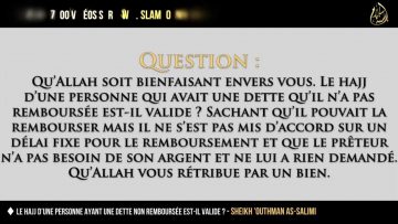 Le hajj dune personne ayant une dette non remboursée est-il valide ? – Sehikh Outhman As-Salimi