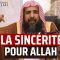 Le Jardin de la Sincérité pour Allah | Cheikh Rouhayli