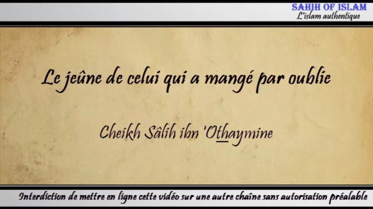 Le jeûne de celui qui a mangé par oublie – Cheikh ibn Othaymîne