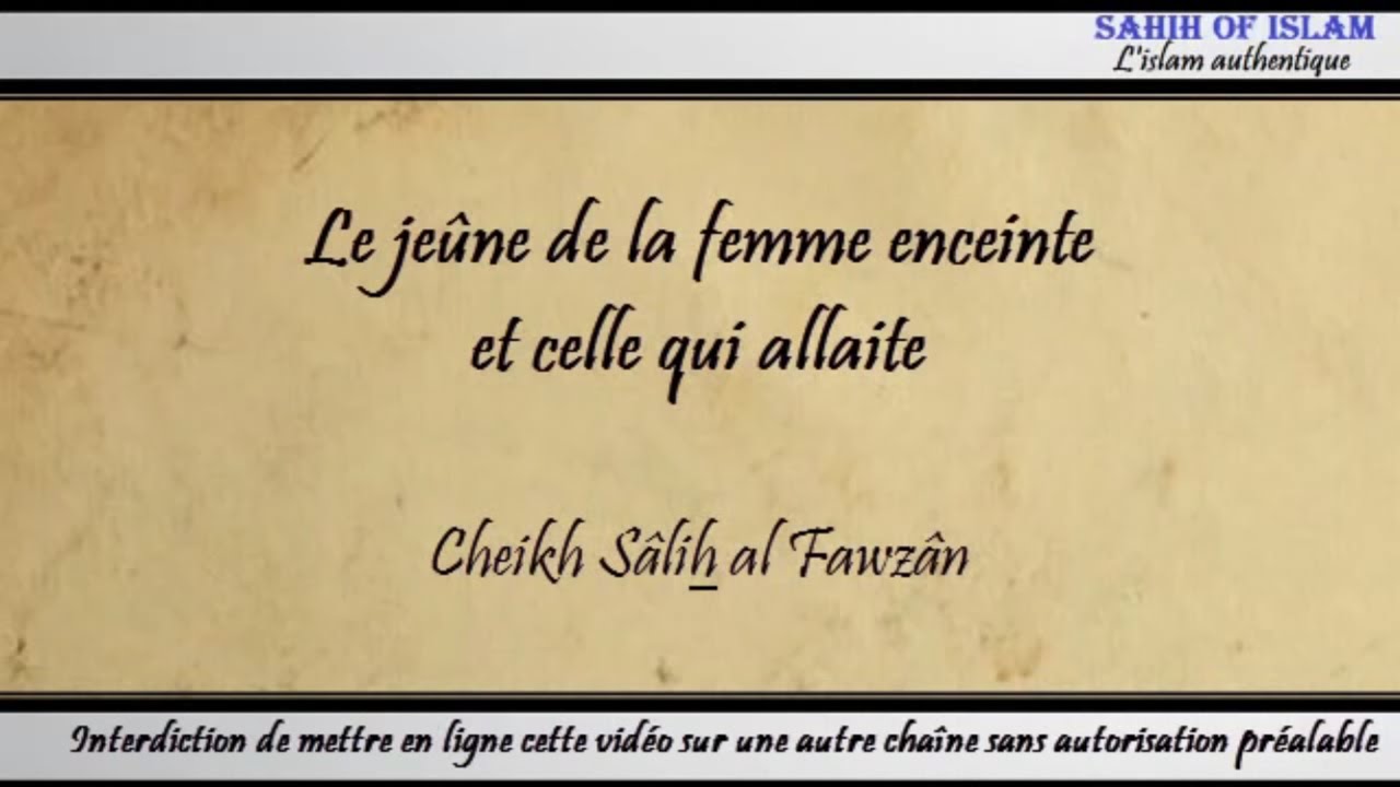 Le jeûne de la femme enceinte et celle qui allaite – Cheikh Sâlih al Fawzan