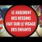 LE JUGEMENT  DES DESSINS  FAIT SUR LE VISAGE  DES ENFANTS.