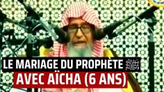 LE MARIAGE DU PROPHÈTE ﷺ AVEC AÏCHA (6 ANS) – Shaykh Al Fawzan حفظه الله