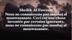 Le Minhaj : Al Mouwazanate – Sheikh Al Fawzan