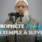 Le Prophète Mouhammad ﷺ : l’exemple à suivre ! | Chaykh Raslan