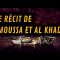 LE RÉCIT DE MOUSSA ET AL KHADIR.(SOURATE LA CAVERNE/ SAHIH AL BUKHARI/ TAFSIR SAعDI)