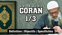 Le Saint Coran (1/3) : Définition, objectifs et spécificités du Coran – Chaykh Raslan