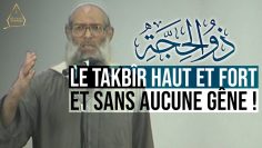 Le Takbîr haut et fort, et sans aucune gêne ! | Chaykh Raslan