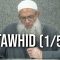 Le Tawhid (1/5) | Chaykh Raslan