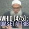 Le Tawhid (4/5) : Les Noms & Attributs | Chaykh Raslan