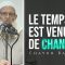 Le temps est venu de changer | Chaykh Raslan