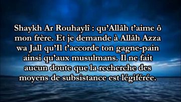 Le travail, les études et l’intention – Sheikh Soulayman Ar-Rouhayli