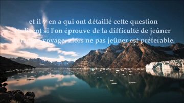 Le voyageur doit-il jeûner ? – Sheikh Souhaymi