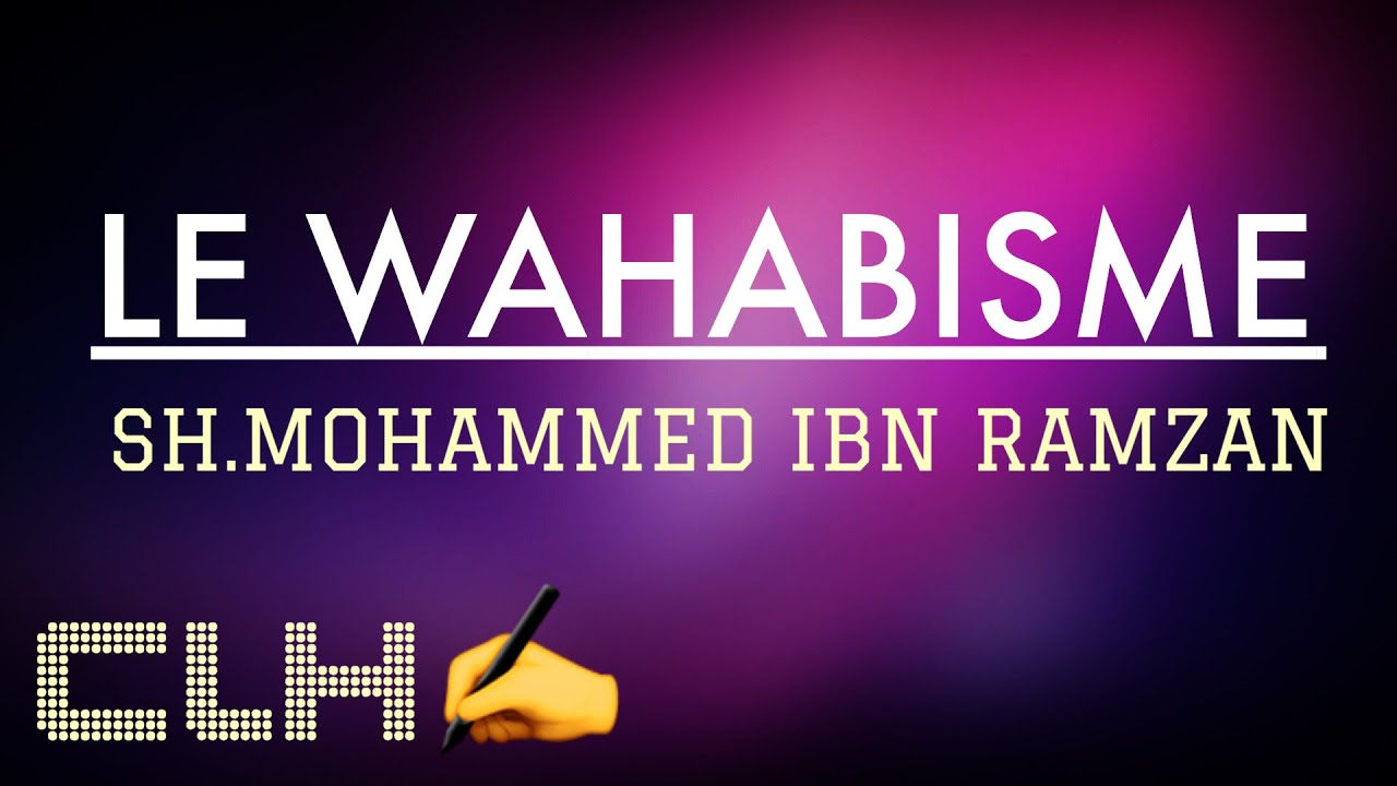 LE WAHABISME. SH. IBN RAMZAN