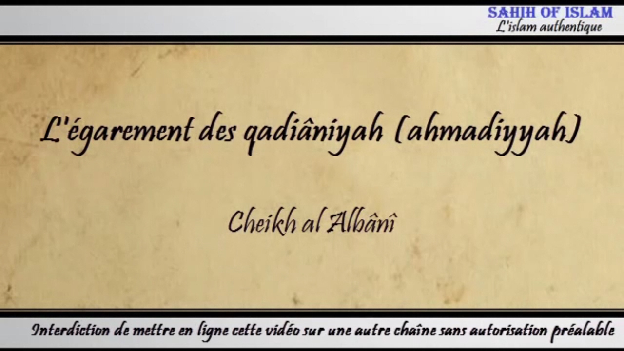 Légarement des qadyâniyah (ahmadiyyah) -Cheikh al Albânî-