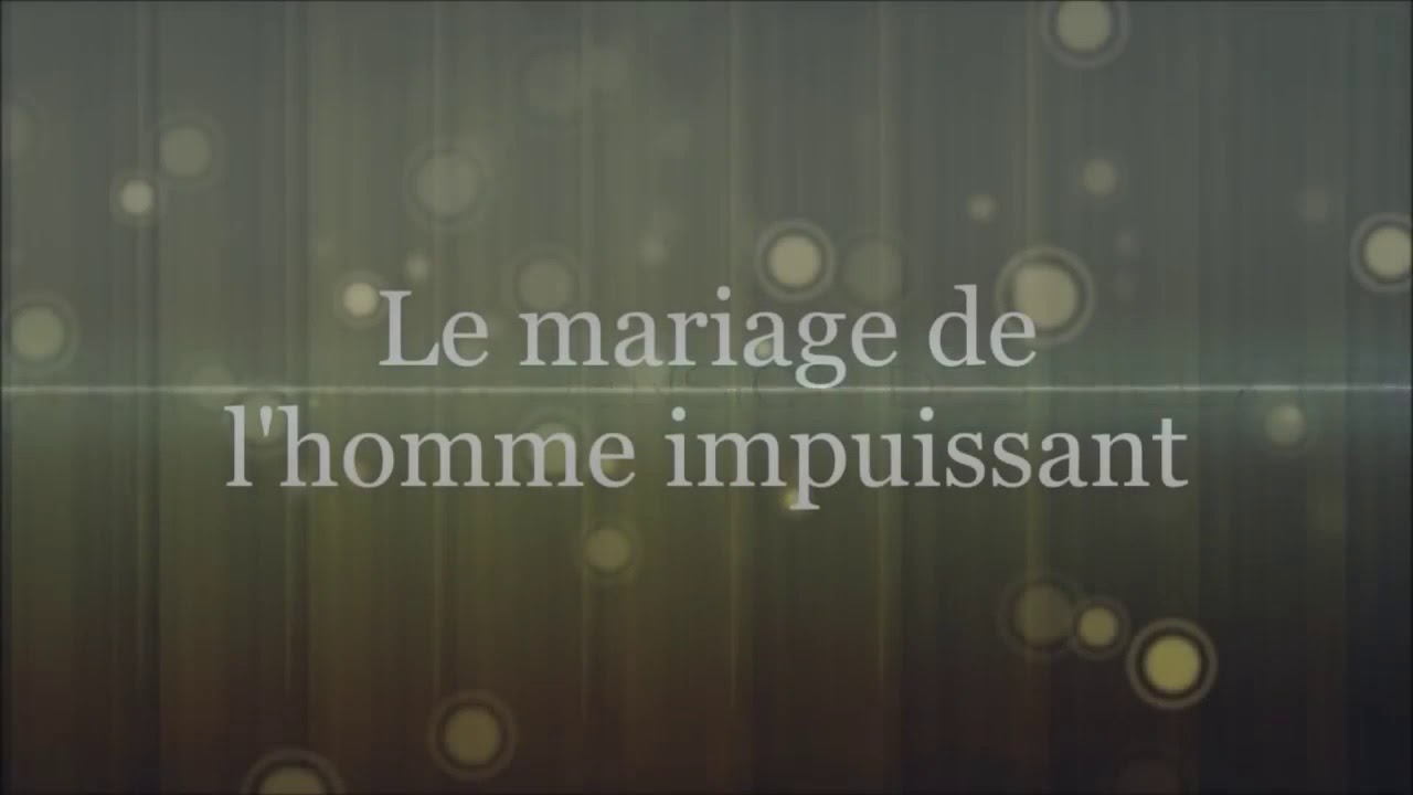 #__Le_mariage_de_lhomme_impuissant cheikh Al fawzan