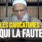 Les caricatures du Prophète ﷺ : à qui la faute ? | Chaykh Raslan