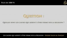 Les causes qui aident à être ferme sur la Religion – Sheikh Salih Al-Fawzan