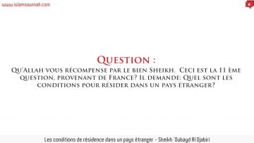 Les conditions de résidence dans un pays étranger – Sheikh Oubayd Al Djabiri