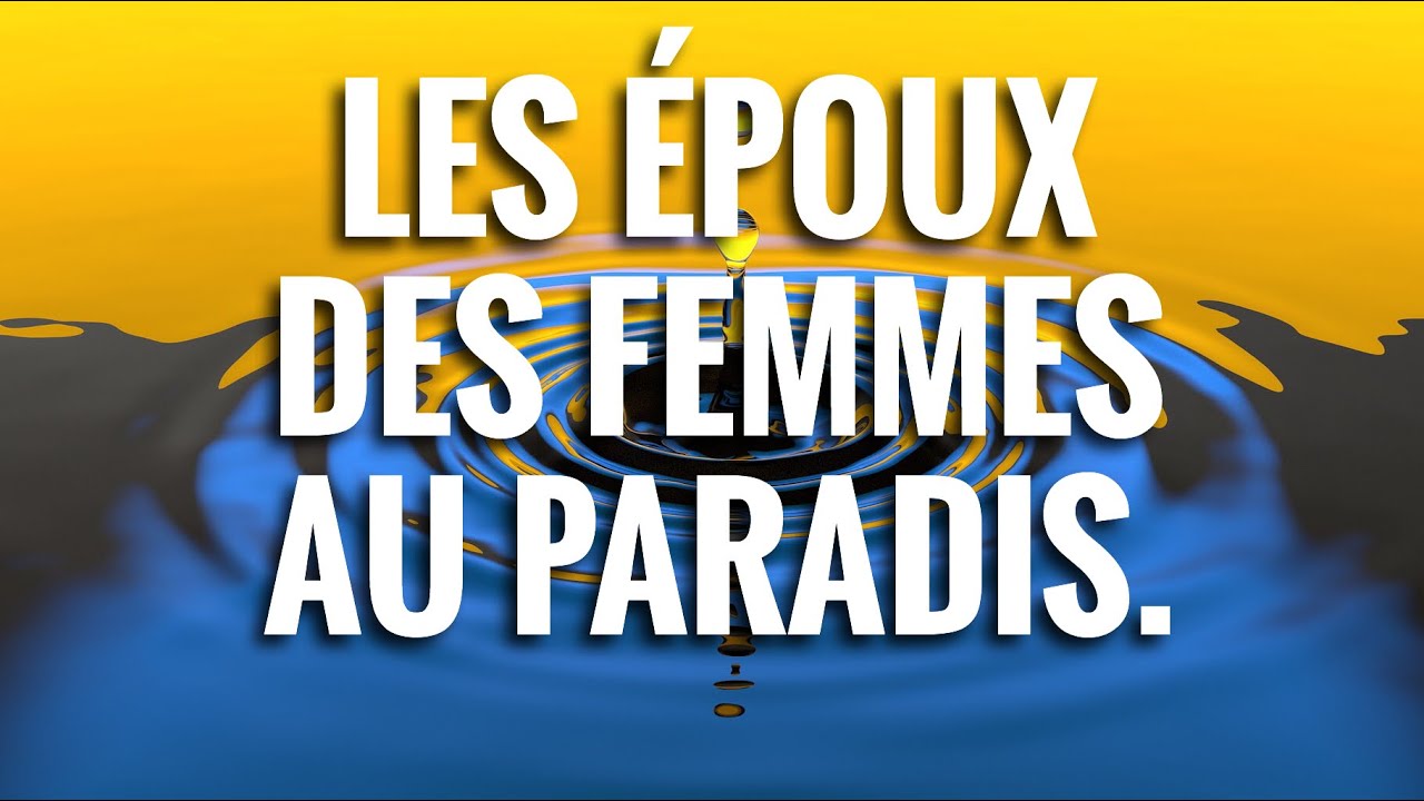 LES ÉPOUX DES FEMMES  AU PARADIS.