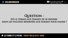 Les femmes et la piscine – Sheikh Abd Allah Al-Adani