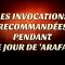 LES INVOCATIONS  RECOMMANDÉES  PENDANT  LE JOUR DE ‘ARAFA PAR SH ABDERAZAQ AL BADR.