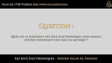 Les jeux électroniques – Sheikh Al-Fawzan
