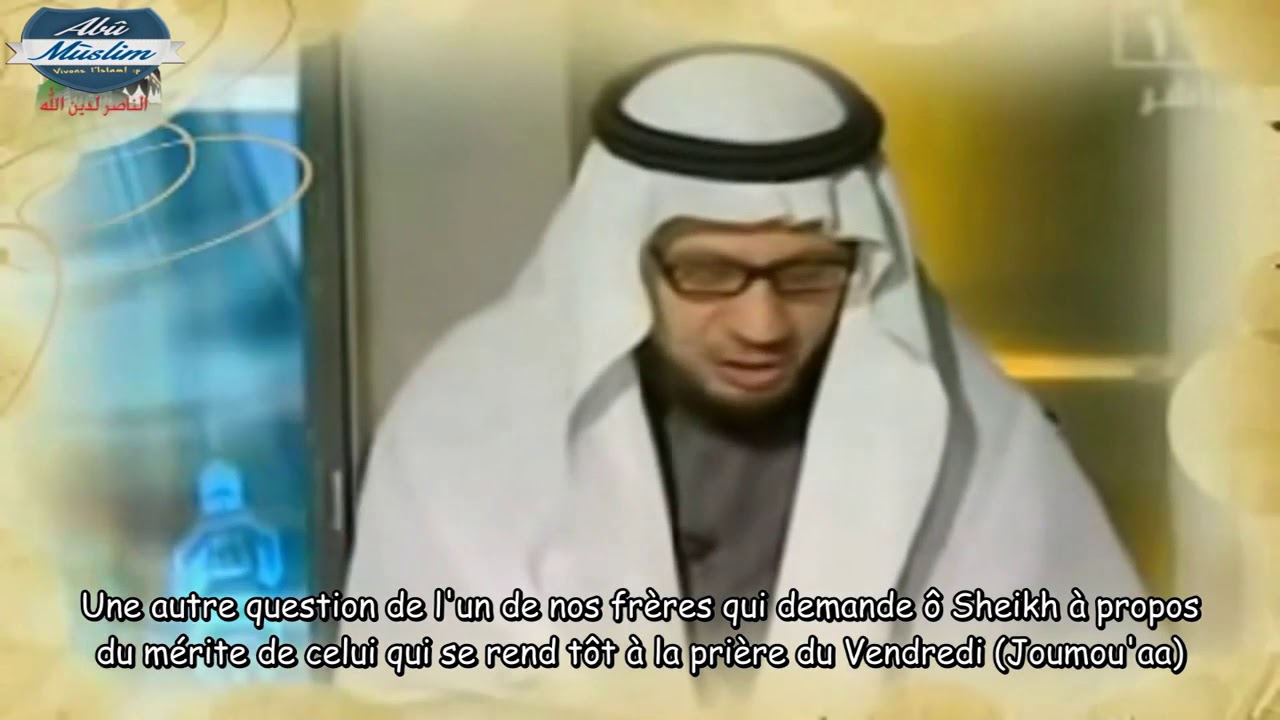 Les mérites de se rendre tôt à la prière du vendredi __ Sheikh Saleh Al Fawzan حفظه الله